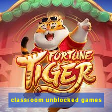 classroom unblocked games